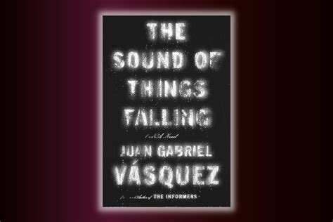  The Sound of Things Falling – En Psykologisk Thriller som Utforskar Minnen och Våld